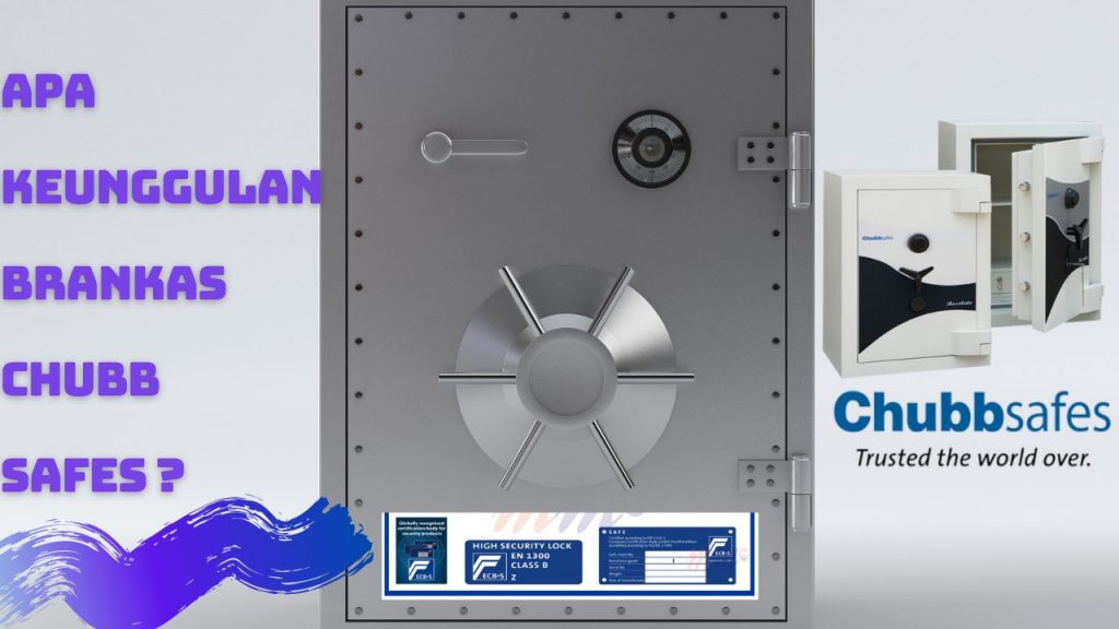 Apa Keunggulan Brankas Chubb Safes